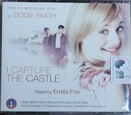 I Capture The Castle written by Dodie Smith performed by Emilia Fox on CD (Abridged)